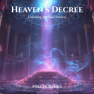 Heaven’s Decree: Unlocking Spiritual Verdicts
