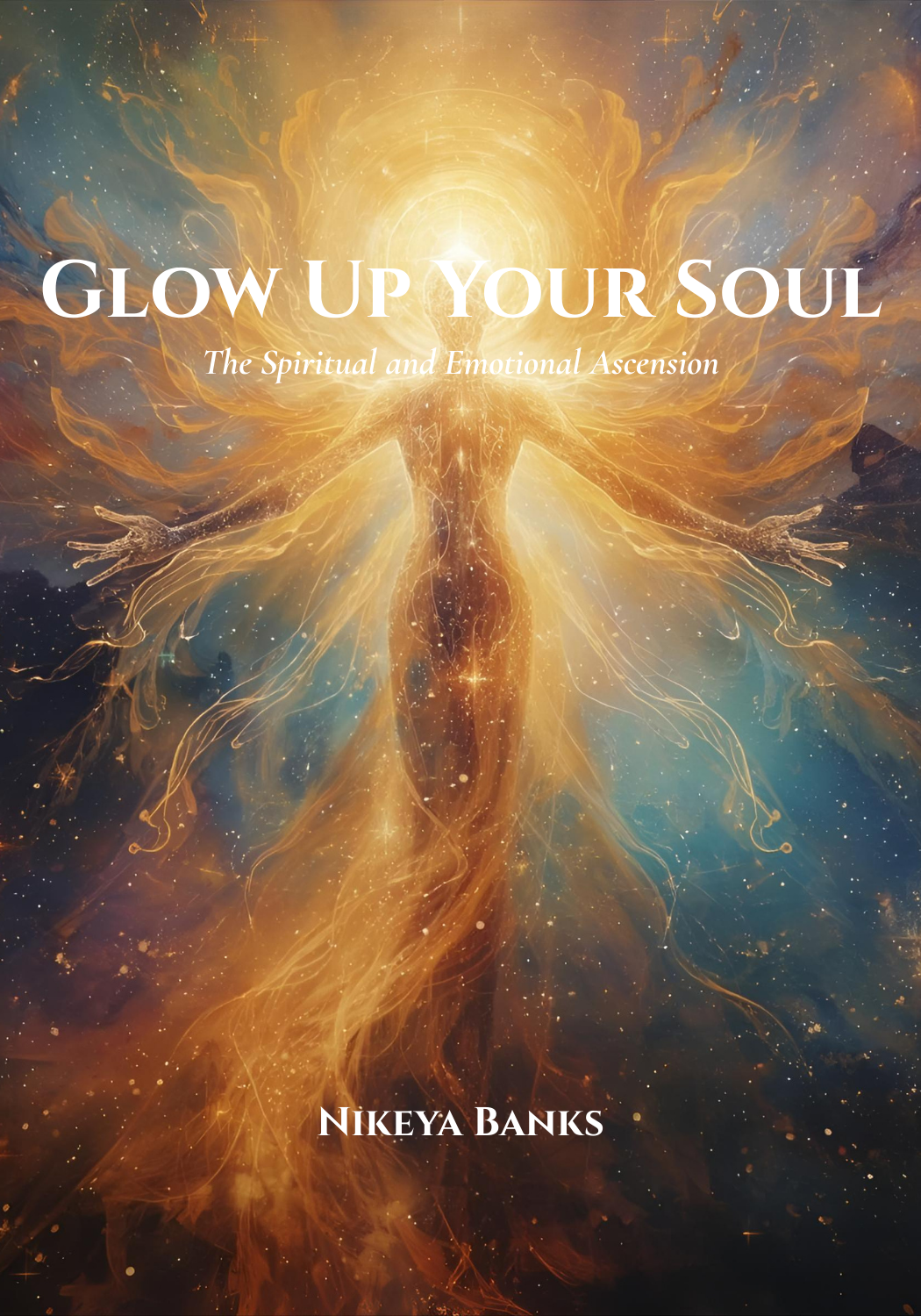 Glow Up Your Soul: The Spiritual & Emotional Ascension