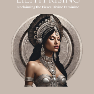 Lilith Rising: Reclaiming the Fierce Divine Feminine