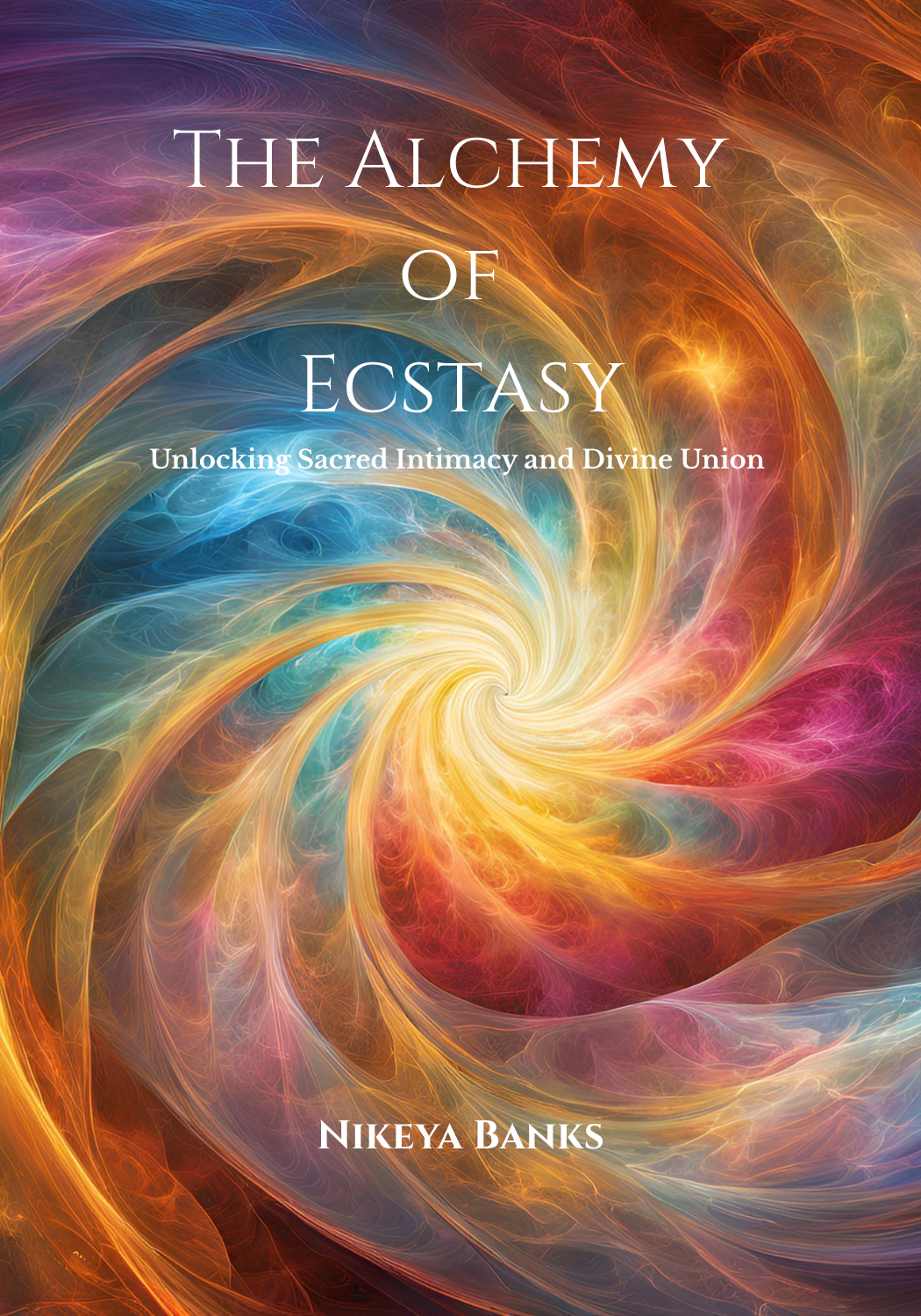 The Alchemy of Ecstasy: Unlocking Sacred Intimacy and Divine Union