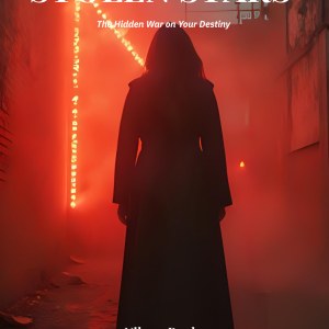Stolen Stars: The Hidden War on Your Destiny