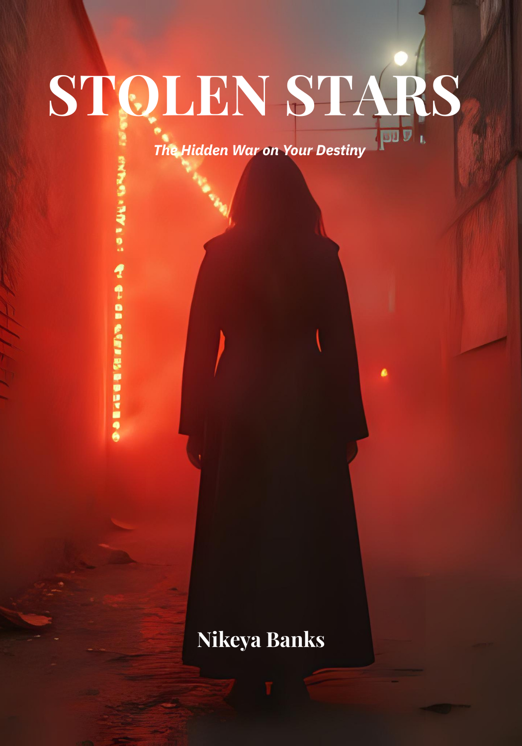 Stolen Stars: The Hidden War on Your Destiny