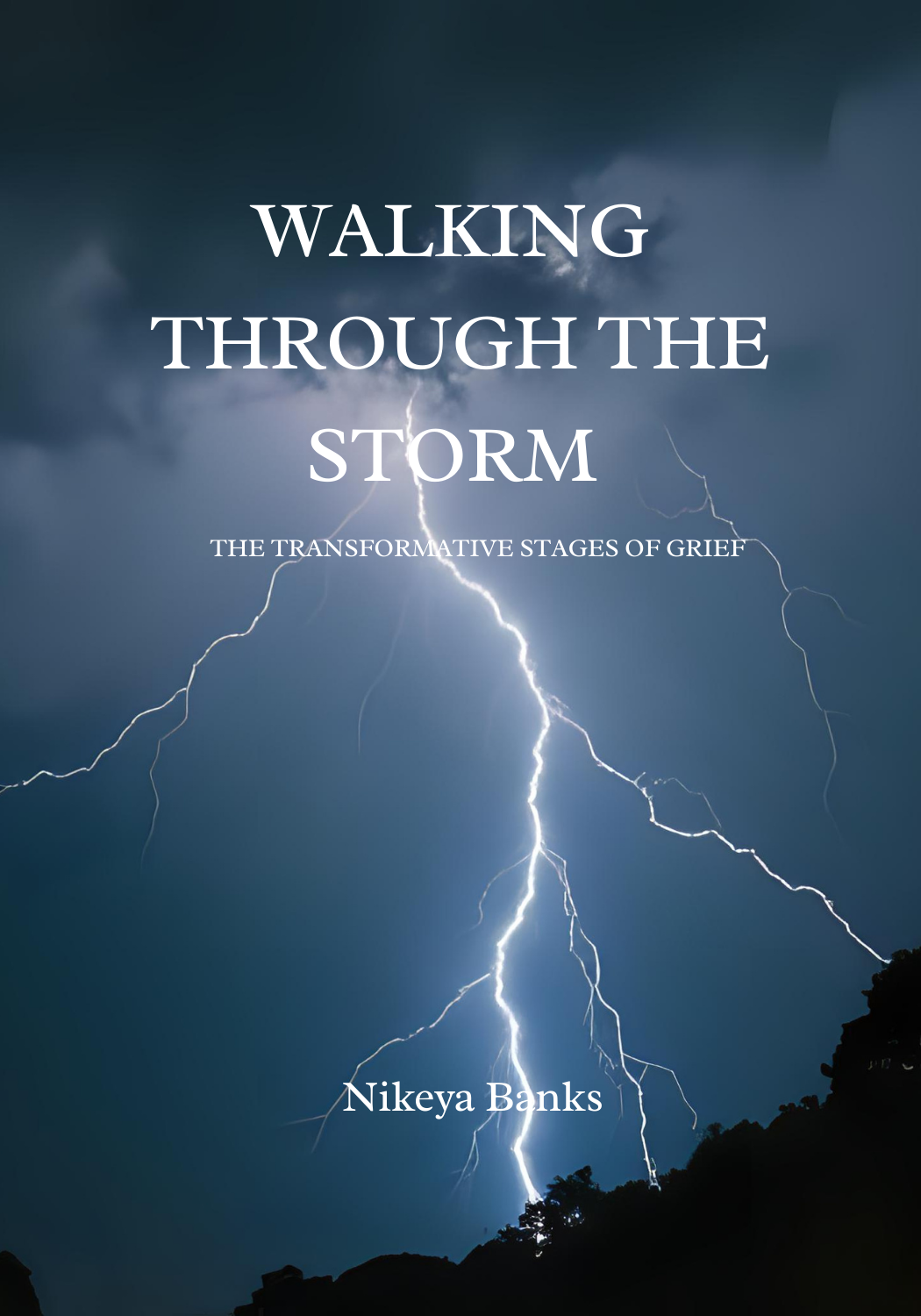 Walking Through the Storm; The Transformative Stages of Grief