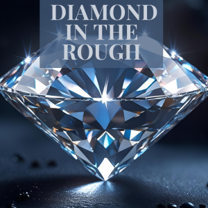 Diamond in the Rough: Illuminated by Pain