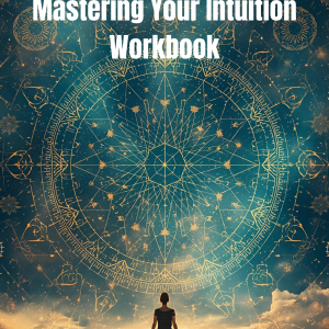 Mastering Your Intuition Motivational Workbook