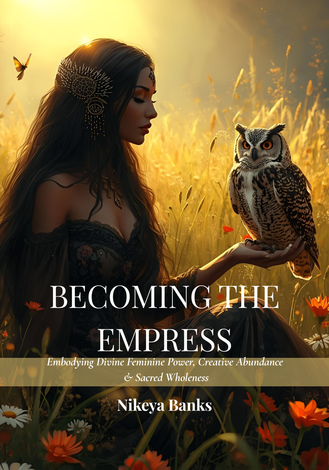 Becoming the Empress: Embodying Divine Feminine Power