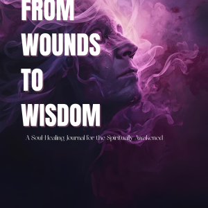 From Wounds to Wisdom Inspirational Workbook