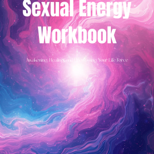 The Sexual Energy: Harnessing Your Life Force