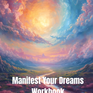 Manifest Your Dreams Inspirational Workbook