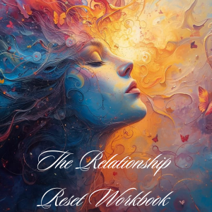 Relationship Reset Motivational Workbook