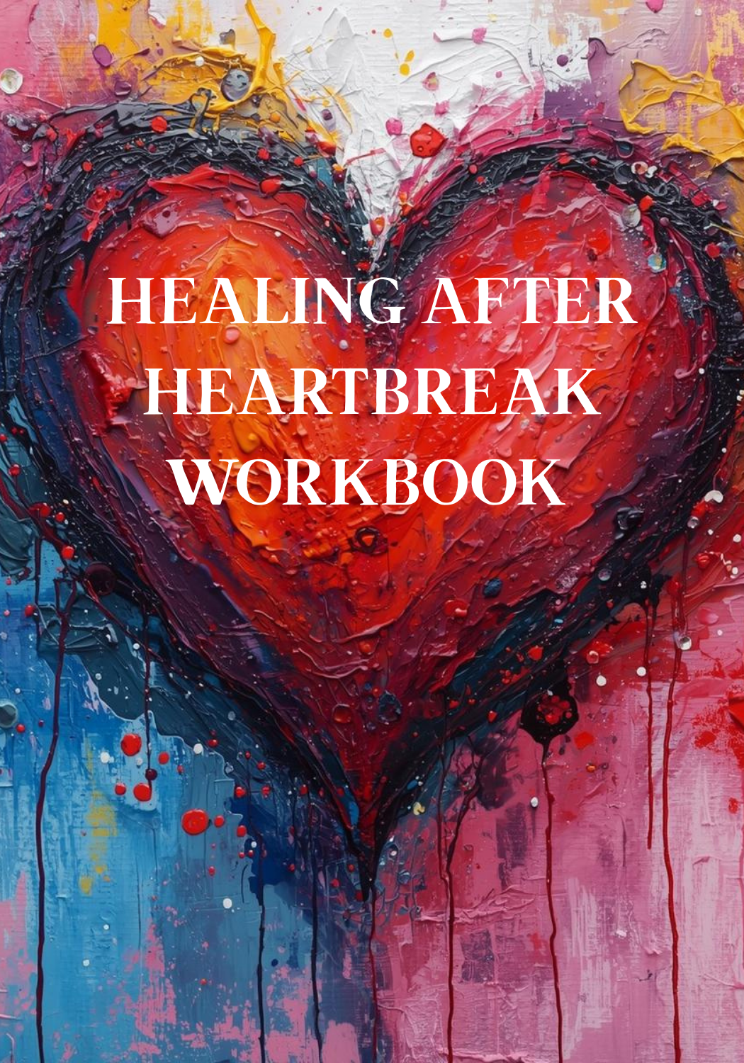 Healing After Heartbreak Inspirational Workbook